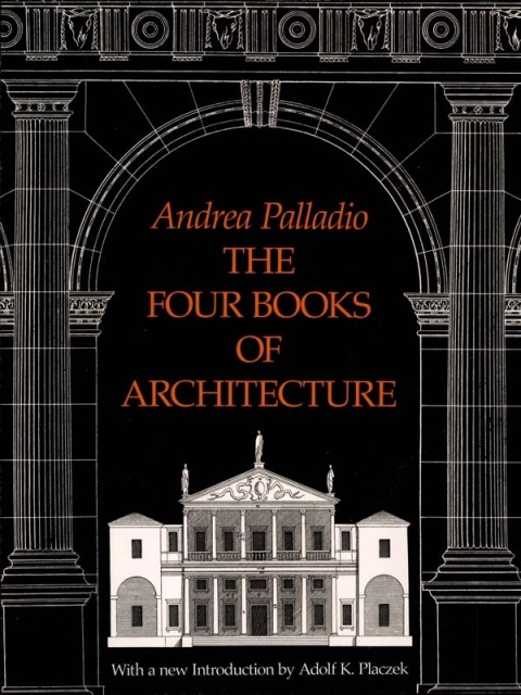 Cover image for book The Four Books of Architecture
