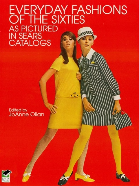 Cover image for book Everyday Fashions of the Sixties As Pictured in Sears Catalogs