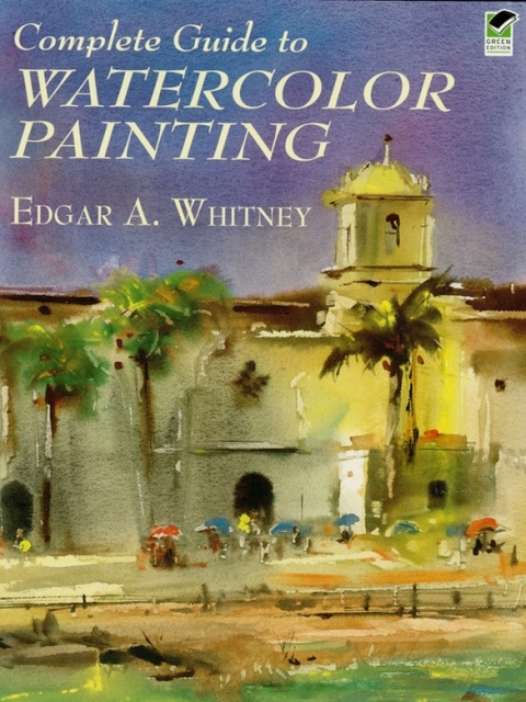 Cover image for book Complete Guide to Watercolor Painting