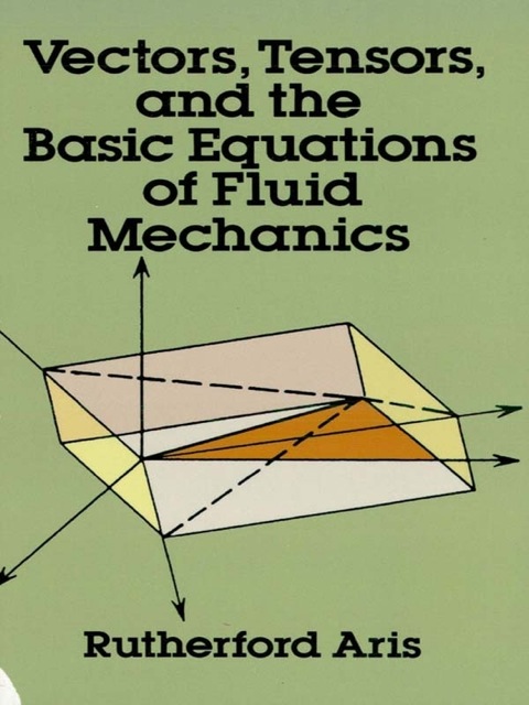 Cover image for book Vectors, Tensors and the Basic Equations of Fluid Mechanics