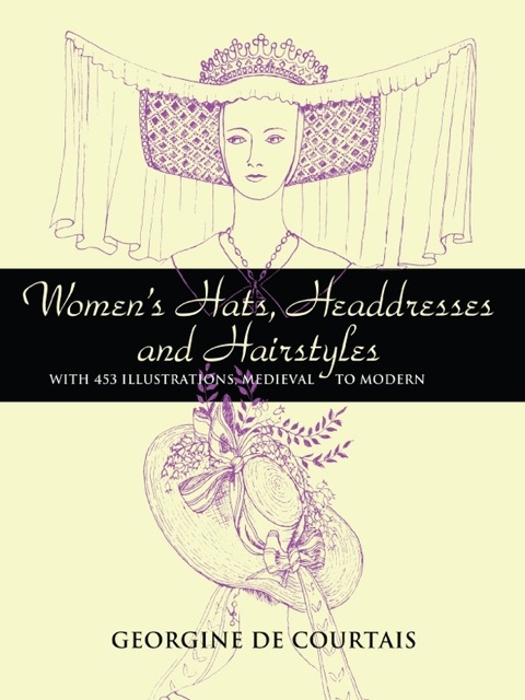 Cover image for book Women's Hats, Headdresses and Hairstyles