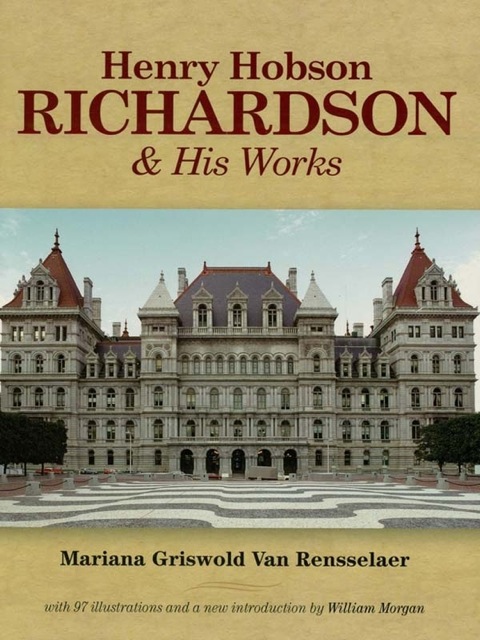 Cover image for book Henry Hobson Richardson and His Works