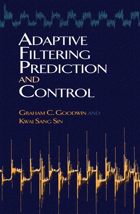 Cover image for book Adaptive Filtering Prediction and Control