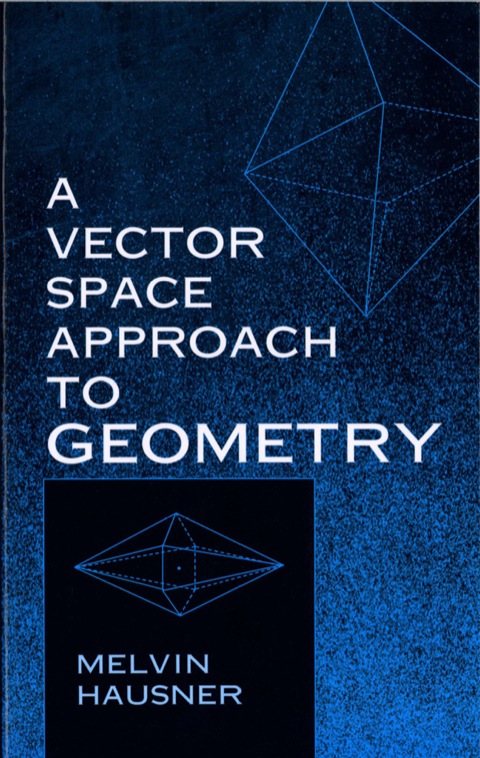 Cover image for book A Vector Space Approach to Geometry