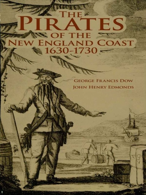 Cover image for book The Pirates of the New England Coast 1630-1730