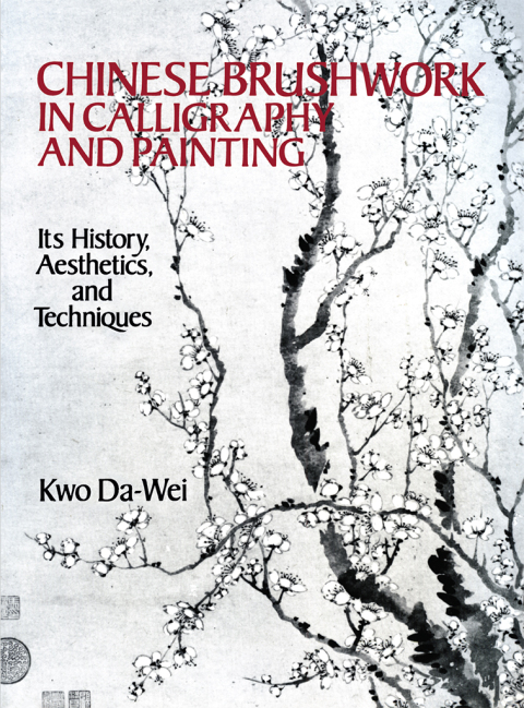 Cover image for book Chinese Brushwork in Calligraphy and Painting