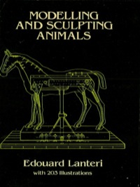 Cover image: Modelling and Sculpting Animals 9780486250076