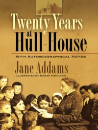 Cover image: Twenty Years at Hull-House 9780486457499