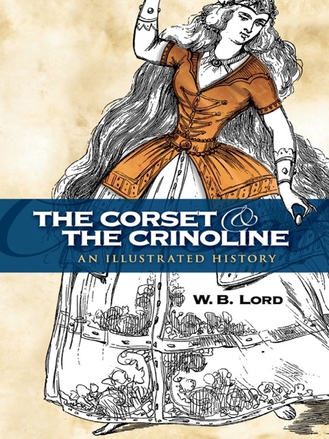 Cover image for book The Corset and the Crinoline