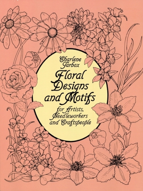 Cover image for book Floral Designs and Motifs for Artists, Needleworkers and Craftspeople