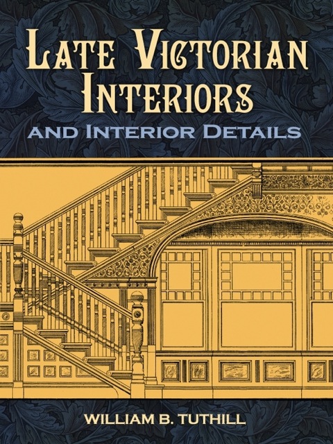 Cover image for book Late Victorian Interiors and Interior Details