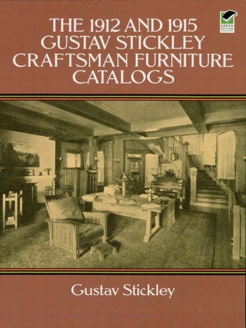 Cover image for book The 1912 and 1915 Gustav Stickley Craftsman Furniture Catalogs