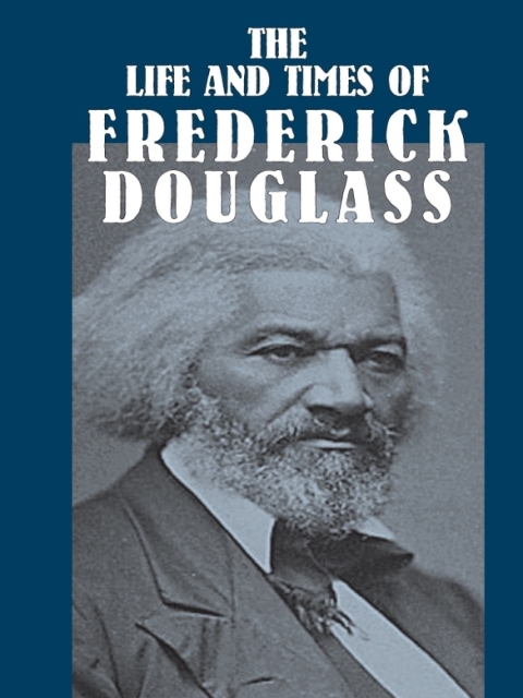 Cover image for book The Life and Times of Frederick Douglass