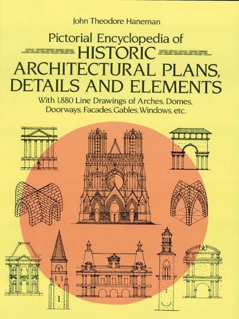 Cover image for book Pictorial Encyclopedia of Historic Architectural Plans, Details and Elements