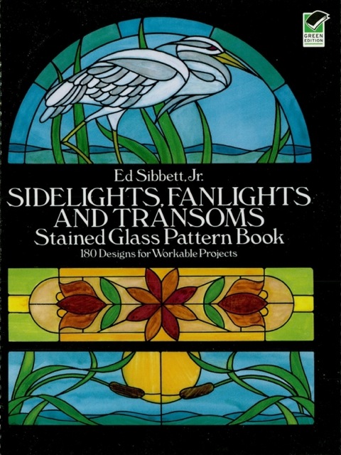 Cover image for book Sidelights, Fanlights and Transoms Stained Glass Pattern Book