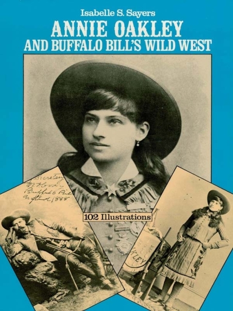Cover image for book Annie Oakley and Buffalo Bill's Wild West