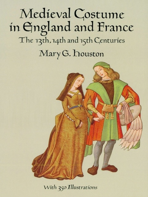 Cover image for book Medieval Costume in England and France