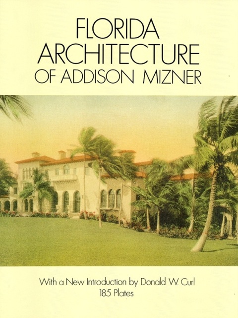 Cover image for book Florida Architecture of Addison Mizner