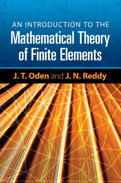 Cover image for book An Introduction to the Mathematical Theory of Finite Elements