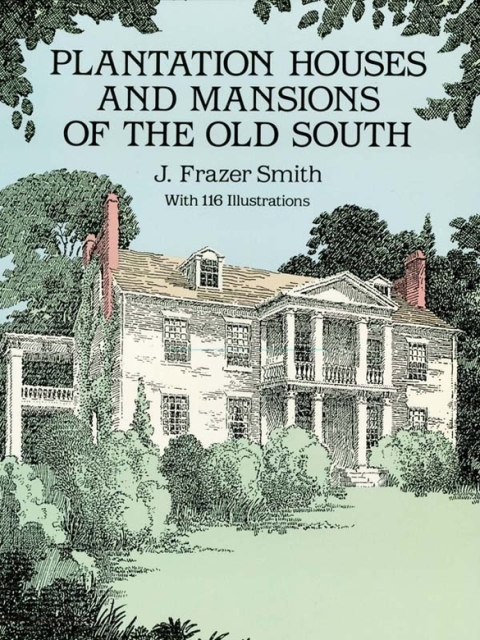 Cover image for book Plantation Houses and Mansions of the Old South