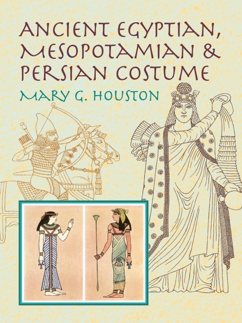 Cover image for book Ancient Egyptian, Mesopotamian & Persian Costume