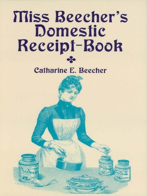 Cover image for book Miss Beecher's Domestic Receipt-Book