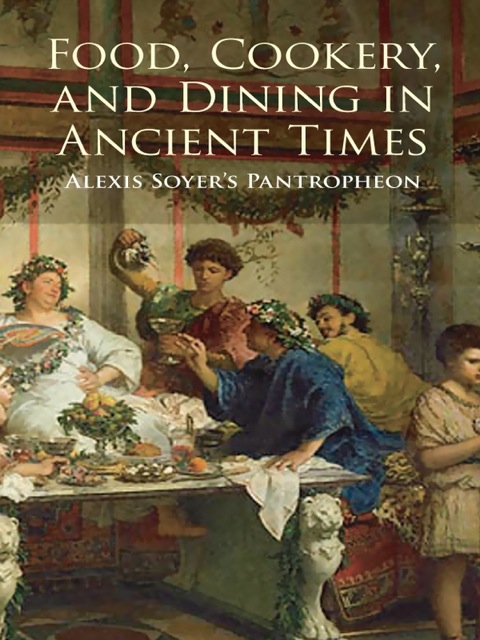 Cover image for book Food, Cookery, and Dining in Ancient Times