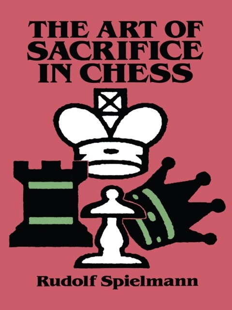 Cover image for book The Art of Sacrifice in Chess