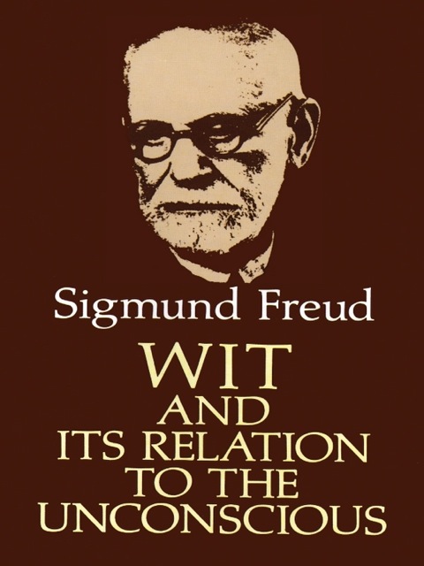 Cover image for book Wit and Its Relation to the Unconscious