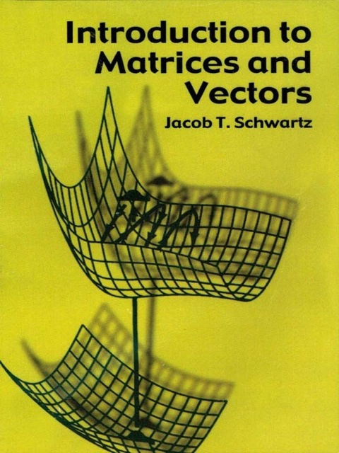 Cover image for book Introduction to Matrices and Vectors