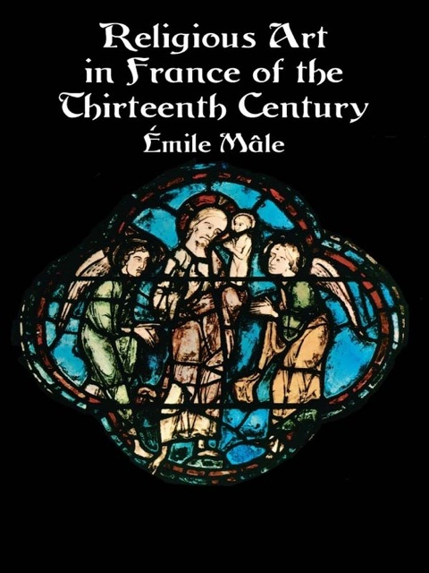 Cover image for book Religious Art in France of the Thirteenth Century