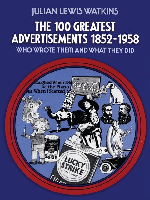 Cover image for book The 100 Greatest Advertisements 1852-1958