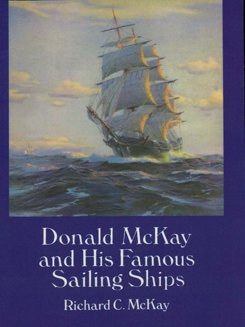 Cover image for book Donald McKay and His Famous Sailing Ships