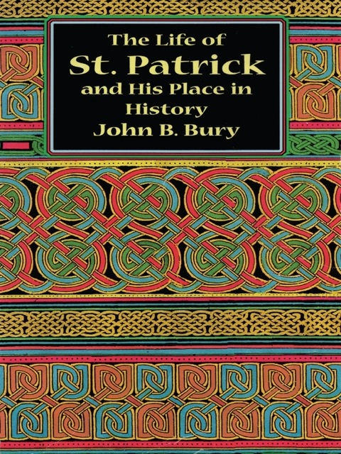 Cover image for book The Life of St. Patrick and His Place in History