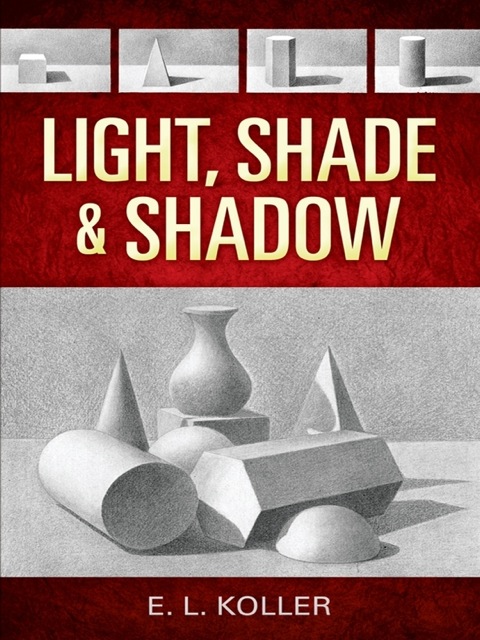 Cover image for book Light, Shade and Shadow