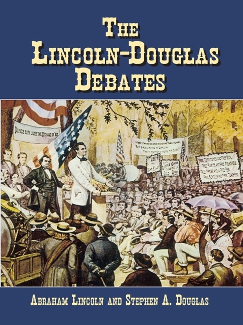Cover image for book The Lincoln-Douglas Debates