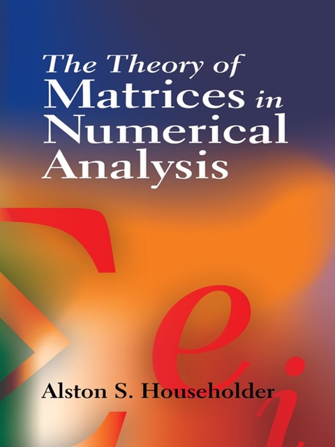 Cover image for book The Theory of Matrices in Numerical Analysis