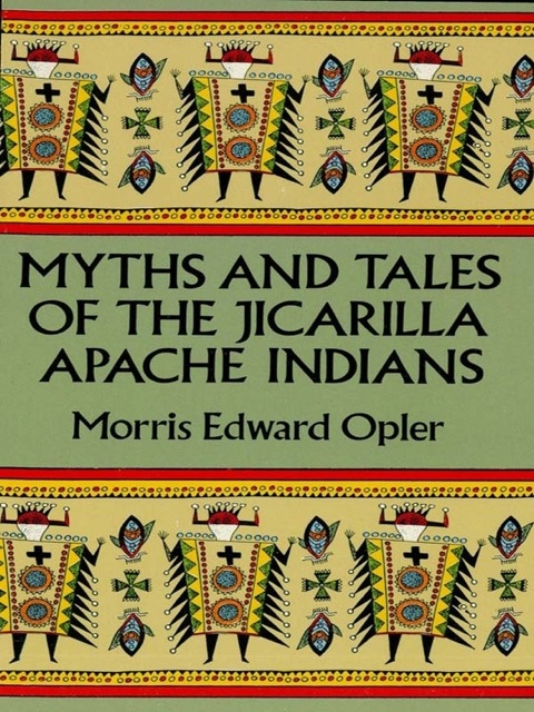 Cover image for book Myths and Tales of the Jicarilla Apache Indians