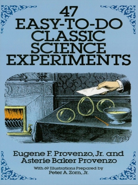 Cover image for book 47 Easy-to-Do Classic Science Experiments