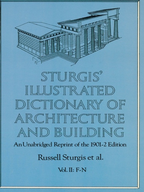 Cover image for book Sturgis' Illustrated Dictionary of Architecture and Building