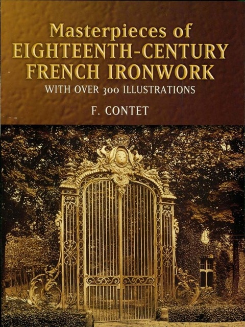Cover image for book Masterpieces of  Eighteenth-Century French Ironwork