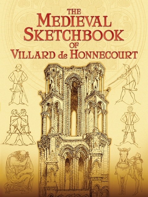 Cover image for book The Medieval Sketchbook of Villard de Honnecourt