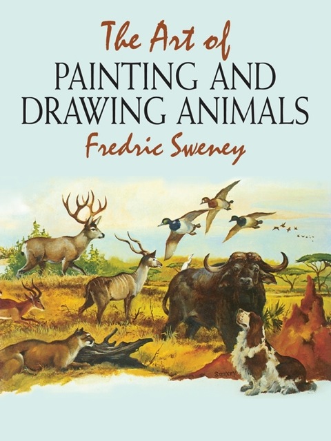 Cover image for book The Art of Painting and Drawing Animals