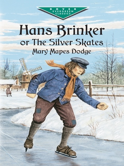 Cover image for book Hans Brinker, or The Silver Skates