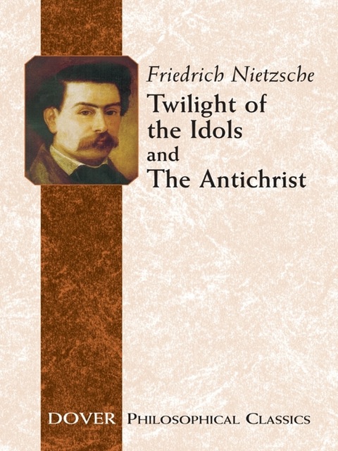 Cover image for book Twilight of the Idols and The Antichrist