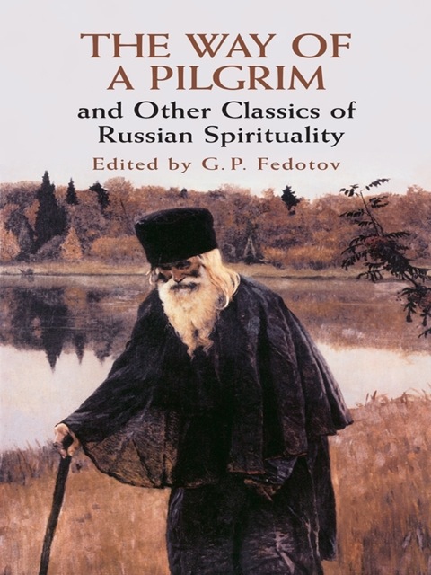 Cover image for book The Way of a Pilgrim and Other Classics of Russian Spirituality