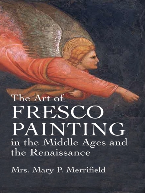 Cover image for book The Art of Fresco Painting in the Middle Ages and the Renaissance