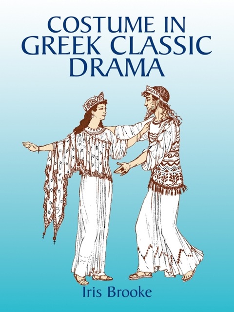 Cover image for book Costume in Greek Classic Drama
