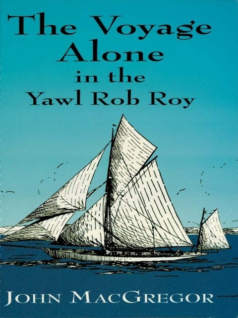 Cover image for book The Voyage Alone in the Yawl Rob Roy