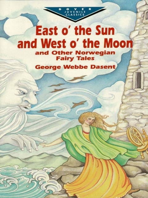 Cover image for book East O' the Sun and West O' the Moon & Other Norwegian Fairy Tales